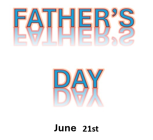 Father's Day  June 21t