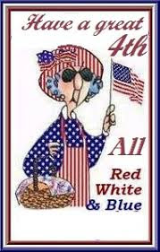 Have a great 4th. All Red White & Blue.