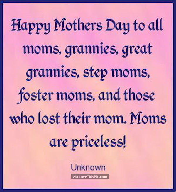 Happy Mother's Day to Moms, grannies...