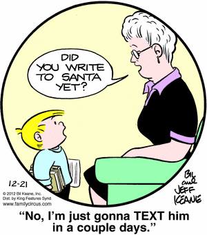 Family Circus - Did you write to Santa yet? No, I'm just gonna text him